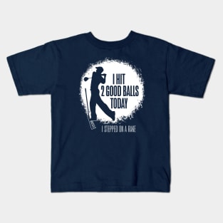 I Hit 2 Good Balls Today - funny golf Kids T-Shirt